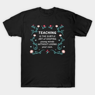 Shaping young minds T-Shirt